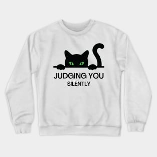 Judging You Silently Cat Humor Crewneck Sweatshirt